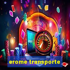 erome transporte